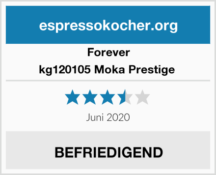 Forever kg120105 Moka Prestige  Test